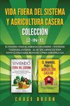 Vida fuera del sistema y Agricultura casera Colección (2 en 1)