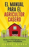 El Manual Para El Agricultor Casero