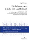 Die Lebensspuren Ulrichs von Liechtenstein