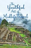 The Youthful Art of Midlife Travel