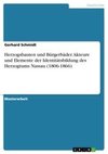 Herzogsbauten und Bürgerbäder. Akteure und Elemente der Identitätsbildung des Herzogtums Nassau (1806-1866)