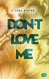 Don't love me