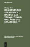 Das deutsche Staatsrecht, Band 2: Das Verwaltungs- und äußere Staatsrecht