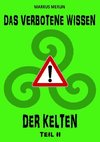 DAS VERBOTENE WISSEN DER KELTEN II