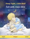Sleep Tight, Little Wolf - Cuci saldi, mazo vilcin (English - Latvian)