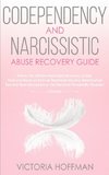 Codependency and Narcissistic Abuse Recovery Guide