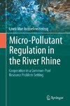 Micro-Pollutant Regulation in the River Rhine