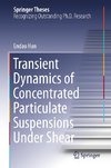 Transient Dynamics of Concentrated Particulate Suspensions Under Shear