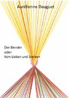 Der Blender oder Vom Lieben und Sterben