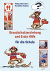 Brandschutzerziehung und Erste Hilfe für die Schule