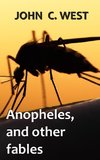 Anopheles, and other fables