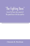 The Fighting Veres Lives of Sir Francis Vere, general of the queen's forces in the Low countries, governor of the Brill and of Portsmouth, and of Sir Horace Vere, general of the English forces in the Low countries, governor of the Brill, master-general of