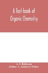 A text-book of organic chemistry