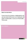 Caracterización Química y Radiométrica de una sección del Eoceno en el Subsuelo del Lago de Maracaibo, Cuenca de Maracaibo, Venezuela