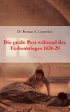 Die große Pest während des Türkenkrieges 1828-1829