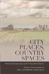 City Places, Country Spaces