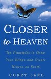 Closer to Heaven