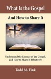 What Is the Gospel and How to Share It