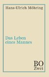 Das Leben eines Mannes