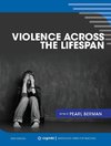 Violence Across the Lifespan