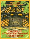 The Tale of a Turtle Who Learned a Good Lesson