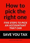 How to pick the right one - Five steps to pick an accountant that can SAVE YOU TAX