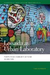 Loisaida as Urban Laboratory