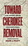 Toward Cherokee Removal