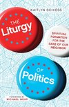 The Liturgy of Politics