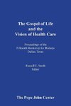 The Gospel of Life and the Vision of Health Care