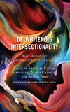 De-Whitening Intersectionality