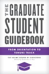 The Graduate Student Guidebook