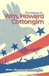 The Poetry of Wm. Howard Cottongim