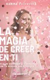 La Magia de Creer En Ti