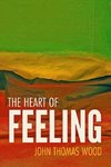 The Heart of Feeling