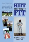 Hiit Your Way to Fit