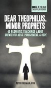 Dear Theophilus, Minor Prophets