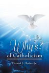 The Why's? of Catholicism