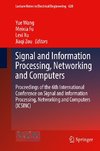 Signal and Information Processing, Networking and Computers