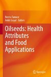 Oilseeds: Health Attributes and Food Applications