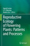 Reproductive Ecology of Flowering Plants: Patterns and Processes