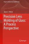 Precision Lens Molding of Glass: A Process Perspective