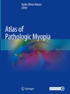 Atlas of Pathologic Myopia