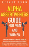 Alpha Assertiveness Guide for Men and Women