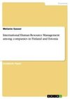 International Human Resource Management among companies in Finland and Estonia