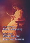 Mein Lebensweg - Meine Ehe mit Luise von Toskana