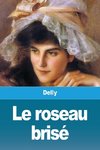 Le roseau brisé