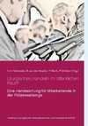 Liturgisches Handeln im öffentlichen Raum