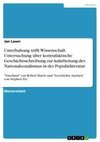 Unterhaltung trifft Wissenschaft. Untersuchung über kontrafaktische Geschichtsschreibung zur Aufarbeitung des Nationalsozialismus in der Populärliteratur