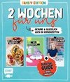 2 Wochen für uns - Gesund und kreativ zuhause (Family Edition)